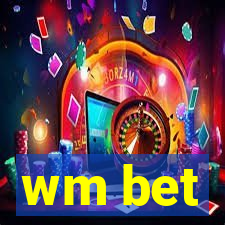 wm bet